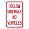 Signmission Hollow Sidewalk No Vehicles Heavy-Gauge Aluminum Sign, 12" x 18", A-1218-23905 A-1218-23905 - alternate 1